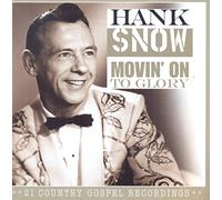 Hank Snow – Movin' On To Glory – CD