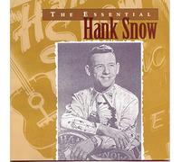 Snow, Hank - The Essential