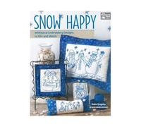 Snow Happy: Whimsical Embroidery Designs to Mix and Match