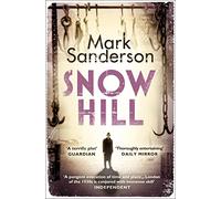 Snow Hill: A Gripping Historical Crime Novel Set in the Dark Underworld of 1930s London