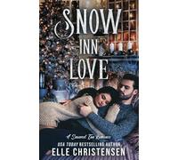 Snow Inn Love: A Snowed Inn Romance