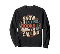 Snow Is Falling Books Are Calling Cozy Winter Reading Design Sweatshirt