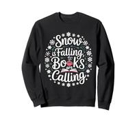 Snow Is Falling Books Are Calling Design Sweatshirt