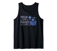 Snow Is Falling Books Are Calling - Winter Reading Snowflake Tank Top