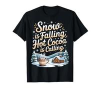 Snow is Falling Hot Cocoa is Calling Cozy Winter |- T-Shirt