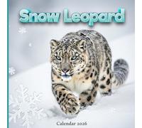 Snow Leopard 2026 Calendar: Rare Wildlife and Majestic Big Cat Photography