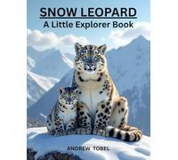 SNOW LEOPARD (LITTLE EXPLORER BOOKS)