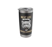 Snow Leopards Lovers Next Life i Want to be a Snow Leopard Stainless Steel Insulated Tumbler