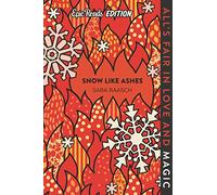 Snow Like Ashes Epic Reads Edition: A YA Fantasy of Dark Magic, Dangerous Politics, and One Girl's Destiny: 1
