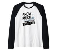 Snow Much Trouble, Snowboarding Raglan Baseball Tee