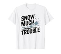 Snow Much Trouble, Snowboarding T-Shirt