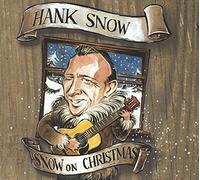 Snow On Christmas by Hank Snow (2007-11-05)
