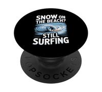 Snow On The Beach Still Surfing Winter Surfer PopSockets Adhesive PopGrip