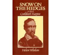 Snow on the Hedges: Life of Cuthbert Mayne