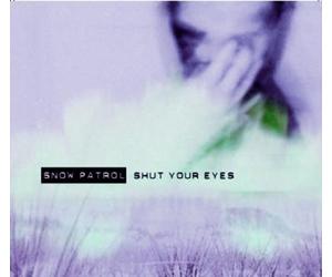 Snow Patrol - Shut Your Eyes