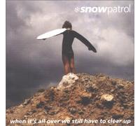 Snow Patrol - When It's All Over We Still Ha