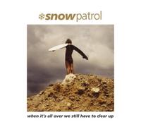 Snow Patrol When It's All Over We Still Have to Clear Up (Vinyl)