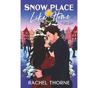 Snow Place Like Home: A Sweet Fake Dating Romcom (We Three Kings)