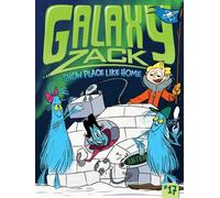 Snow Place Like Home: Volume 17 (Galaxy Zack)
