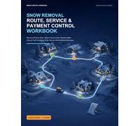 Snow Removal Route, Service & Payment Control Workbook: Recurring Property Stops, Service Events, Extras, Payment Status & Route Profit Tracking for Snow Plow and Winter Service Businesses