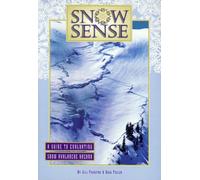 Snow Sense: A Guide to Evaluating Snow Avalanche Hazard
