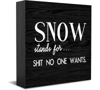 Snow Stands For No One Wants Wood Box Sign Decor Desk Sign Rustic Home Shelf Wall Decoration Grad Gift 5 X 5 Inches