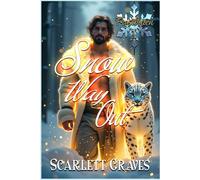 Snow Way Out: An Arctic Shifter Romance (Frostbitten Series)