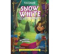 Snow White and the Seven Dwarfs: An Interactive Fairy Tale Adventure (You Choose: Fractured Fairy Tales)