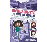 Snow White and the Unevil Queen: An Untraditional Graphic Novel (I Fell Into a Fairy Tale)