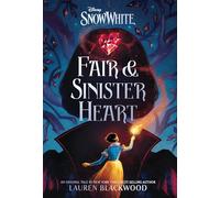 Snow White: Fair & Sinister Heart (Disney Snow White)