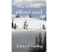 Snowball, Oliver and the Christmas Moon