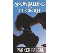 Snowballing My Cuckold: A Hotwife Gives Back