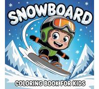 Snowboard Activity & Coloring Book for Kids: Simple snowy mountain scenes created for kids coloring fun