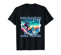 Snowboard Design Saying: Snowboarder Like A Skier Only Cooler T-Shirt