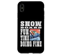 SNOWBOARD FUN TIME DOING FINE good vibes winter sports snow Case for iPhone XS Max