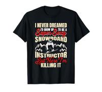 Snowboard Instructor HERE I'm Killing IT Funny Snowboarder T-Shirt