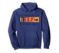 Snowboard - No Friends On Powder Days - Snowboarder Pullover Hoodie
