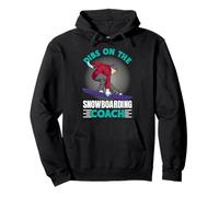 Snowboard Trainer DIPS ON THE SNOWBARDING COACH Snowboard Pullover Hoodie