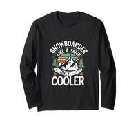 Snowboarder Like A Skier Only Cooler Winter Sports |-- Long Sleeve T-Shirt