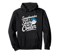 Snowboarder Like A Skier Only Cooler Winter Sports |------ Pullover Hoodie