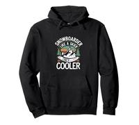 Snowboarder Like A Skier Only Cooler Winter Sports |-- Pullover Hoodie