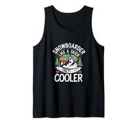 Snowboarder Like A Skier Only Cooler Winter Sports |-- Tank Top