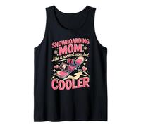 Snowboarding Mom Like A Normal Mom But Cooler Tank Top