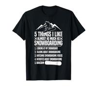 Snowboarding Snowboard Bacon 5 Things I Like Almost As Much T-Shirt