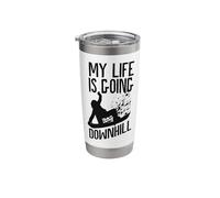 Snowboarding Snowboard My Life is Going Downhill Stainless Steel Insulated Tumbler