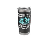 Snowboarding Snowboard Vintage When Hell Freezes Over I Will Stainless Steel Insulated Tumbler