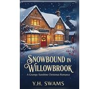 Snowbound in Willowbrook: A Grumpy-Sunshine Christmas Romance (Ever After Temptations)