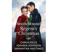 Snowbound Regency Christmas: A Christmas Houseguest / Their Yuletide Reunion / The Christmas Husband Charade