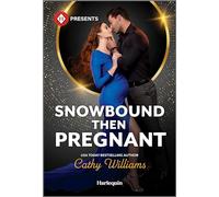 Snowbound Then Pregnant (Harlequin Presents)
