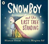 Snowboy and the Last Tree Standing